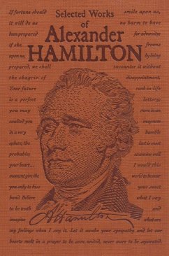 Selected Works of Alexander Hamilton - Hamilton, Alexander (World Bank USA)