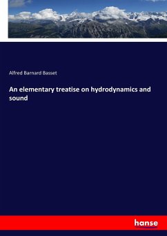 An elementary treatise on hydrodynamics and sound - Basset, Alfred Barnard