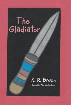 The Gladiator - Brown, K. R.