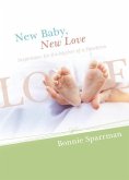 New Baby, New Love: Inspiration for the Mother of a Newborn