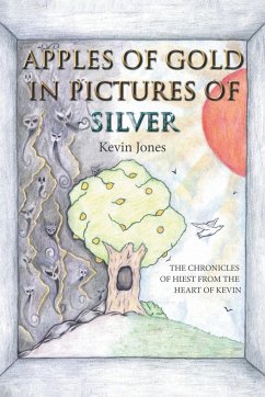 Apples of Gold in Pictures of Silver - Kevin Jones