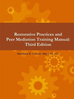 Restorative Practices and Peer Mediation Training Manual - Tolliver, Ma Lpc Ncc Matthew B.