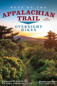 Best of the Appalachian Trail: Overnight Hikes - Adkins, Leonard M; Logue, Victoria; Logue, Frank