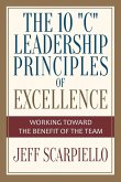 The Ten &quote;C&quote; Leadership Principles of Excellence