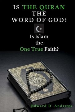 Is the Quran the Word of God? - Andrews, Edward D