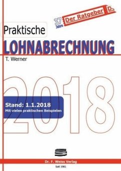 Praktische Lohnabrechnung 2018 - Werner, Thomas