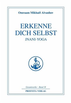Erkenne dich selbst - Jnani Yoga - Teil 2 (eBook, ePUB) - Aïvanhov, Omraam Mikhaël