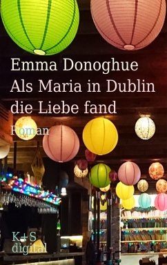 Als Maria in Dublin die Liebe fand (eBook, ePUB) - Donoghue, Emma