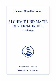 Alchimie und Magie der Ernährung - Hrani Yoga (eBook, ePUB) - Aïvanhov, Omraam Mikhaël