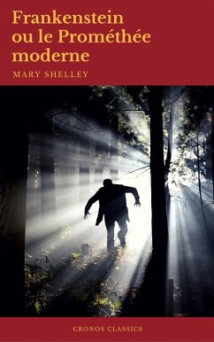 Frankenstein ou le Prométhée moderne (Cronos Classics) (eBook, ePUB) - Shelley, Mary; Classics, Cronos