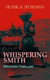 WHISPERING SMITH (Western Thriller) (eBook, ePUB)