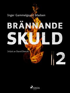 Brännande skuld: Del 2 (eBook, ePUB) - Madsen, Inger Gammelgaard