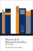 Historia de la Editorial Costa Rica (1959-2016) (eBook, ePUB)