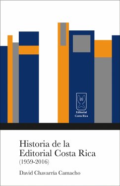 Historia de la Editorial Costa Rica (1959-2016) (eBook, ePUB) - Chavarría, David