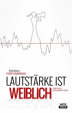 Lautstärke ist weiblich (eBook, ePUB)