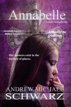 Annabelle: Sweet Annabelle (The Hidden, #8) (eBook, ePUB) - Schwarz, Andrew Michael