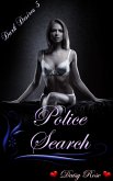 Dark Desires 5: Police Search (eBook, ePUB) Dark Desires 5: Police Search (eBook, ePUB)