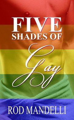 Five Shades of Gay (eBook, ePUB) - Mandelli, Rod