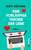 Eine vorläufige Theorie der Liebe (eBook, ePUB)