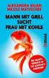 Mann mit Grill sucht Frau mit Kohle... - Bild 1