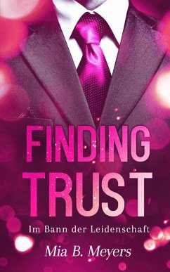 Finding Trust (eBook, ePUB) - B. Meyers, Mia