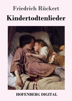 Kindertodtenlieder (eBook, ePUB) - Rückert, Friedrich