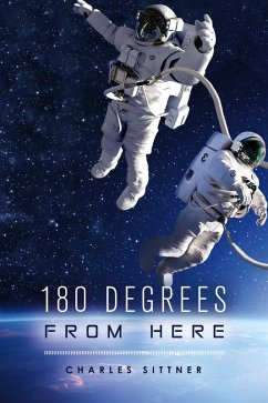 180 Degrees From Here (eBook, ePUB) - Sittner, Charles