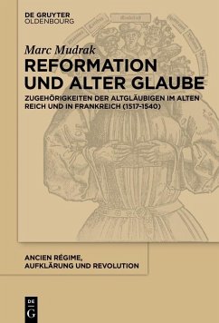 Reformation und alter Glaube (eBook, ePUB) - Mudrak, Marc