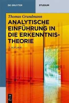 Analytische Einführung in die Erkenntnistheorie (eBook, PDF) - Grundmann, Thomas