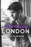 Eternally London (The Flawed Heart Series, #4) (eBook, ePUB) Eternally London (The Flawed Heart Series, #4) (eBook, ePUB)