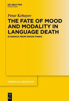 The Fate of Mood and Modality in Language Death (eBook, PDF) - Kehayov, Petar