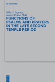 Functions of Psalms and Prayers in the Late Second Temple Period (eBook, ePUB)