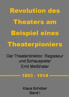 Revolution des Theaters am Beispiel eines Theaterpioniers (eBook, ePUB)