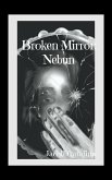 Broken Mirror: Nebun (Saga Rota, #1) (eBook, ePUB)