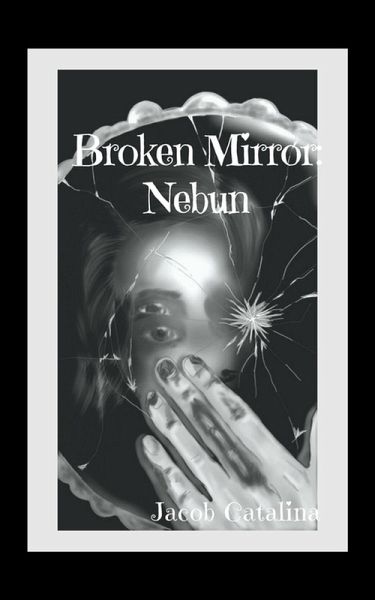 Broken Mirror: Nebun (Saga Rota, #1) (eBook, ePUB) Broken Mirror: Nebun (Saga Rota, #1) (eBook, ePUB)