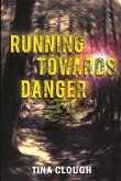 Running Towards Danger (eBook, ePUB)