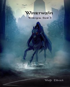 Winterwahn (eBook, ePUB) - Eldritch, Wolfe
