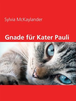 Gnade für Kater Pauli (eBook, ePUB)