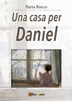 Una casa per Daniel (eBook, ePUB) - Rucco, Ilaria