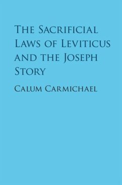 Sacrificial Laws of Leviticus and the Joseph Story (eBook, PDF) - Carmichael, Calum