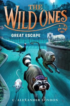 The Wild Ones: Great Escape (eBook, ePUB) - London, C. Alexander