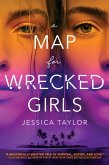 A Map for Wrecked Girls (eBook, ePUB)