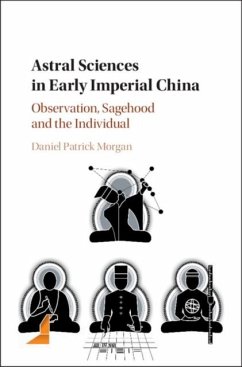 Astral Sciences in Early Imperial China (eBook, PDF) - Morgan, Daniel Patrick