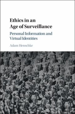 Ethics in an Age of Surveillance (eBook, PDF) - Henschke, Adam