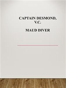 Captain Desmond, V.C. (eBook, ePUB) - Diver, Maud
