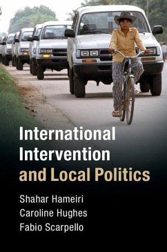 International Intervention and Local Politics (eBook, ePUB) - Hameiri, Shahar