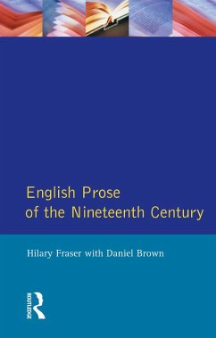 English Prose of the Nineteenth Century (eBook, ePUB) - Fraser, Hilary; Brown, Daniel