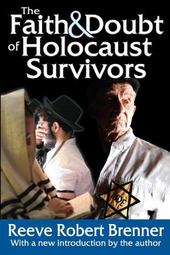 The Faith and Doubt of Holocaust Survivors (eBook, PDF) - Brenner, Reeve Robert