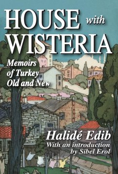 House with Wisteria (eBook, PDF) - Edib, Halide