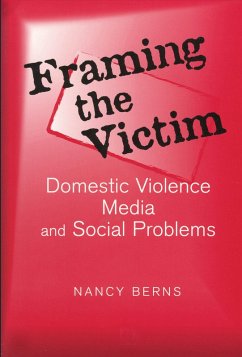 Framing the Victim (eBook, PDF) - Berns, Nancy S.